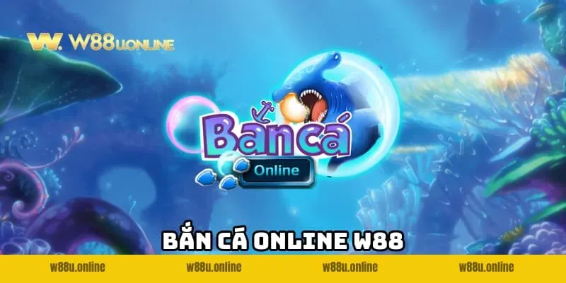 ban-ca-online-w88-avt