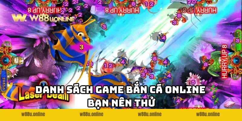 ban ca online w88 danh sach game Danh sách game Bắn cá online W88 bạn nên thử