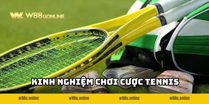 cuoc tennis w88 kinh nghiem Bí quyết đặt Cược Tennis W88 bất bại từ cao thủ