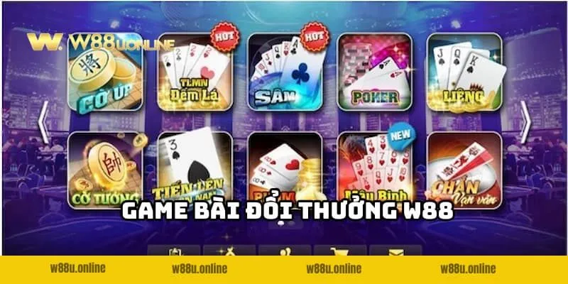 game bai doi thuong gioi thieu Khám phá game bài đổi thưởng W88
