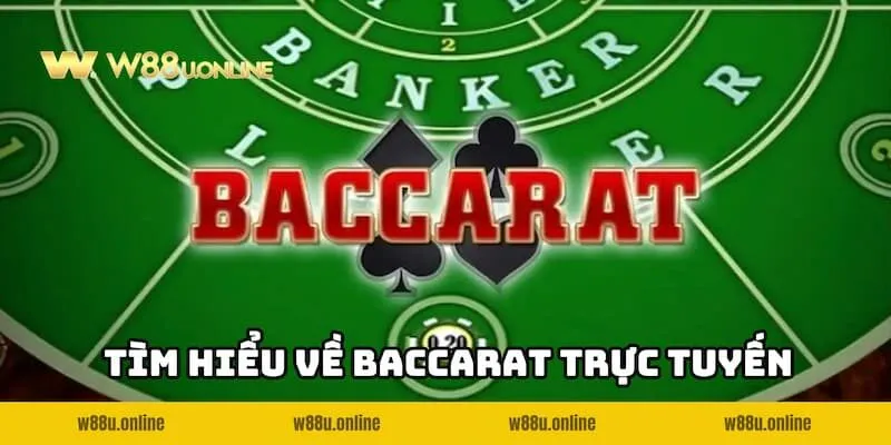 tim hieu ve baccarat truc tuyen w88 Giới thiệu game bài Baccarat Trực Tuyến W88 đang HOT