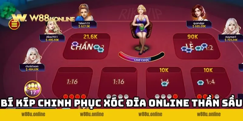 xoc dia online w88 bi kip choi Bí kíp chinh phục Xóc đĩa online W88 thần sầu