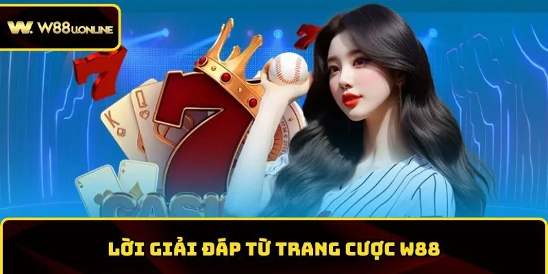 w88 loi giai dap Lời giải đáp từ trang cược W88